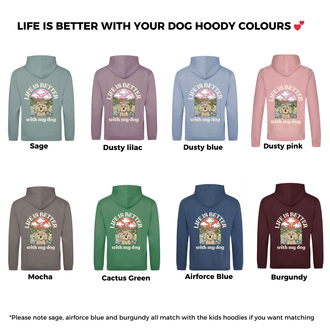 Personalised Life is Better with your dog Hoody