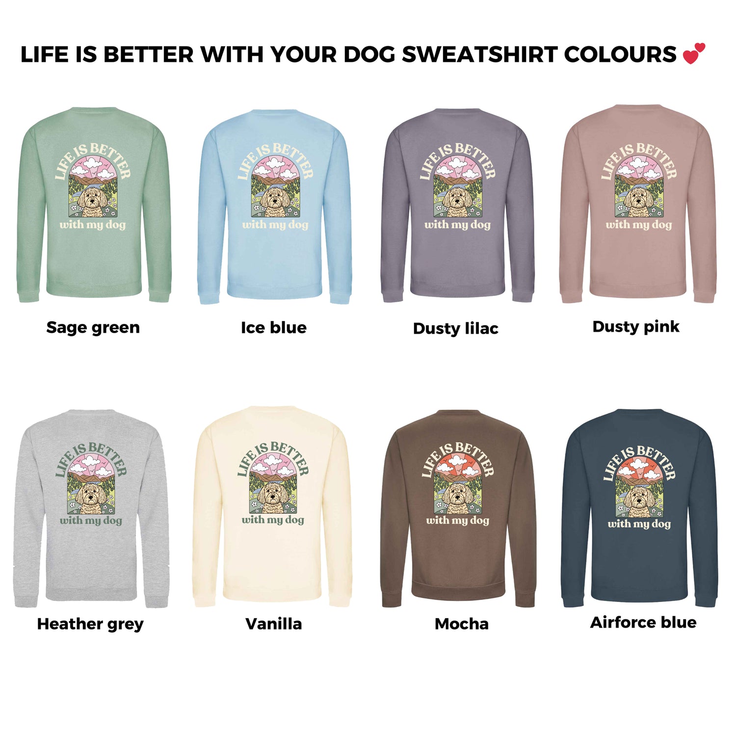 Personalised Life is Better with your dog Sweatshirt